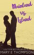 Mainland vs. Island (Big & Beautiful:... - Bild 1