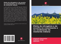 Efeito do nitrogênio e do enxofre no crescimento e no rendimento da mostarda indiana - Chaurasiya, Ashutosh;Singh, Sudhakar;Abhineet