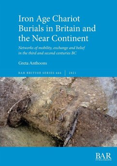 Iron Age Chariot Burials in Britain and the Near Continent - Anthoons, Greta