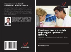 Elastomerowe materia¿y impresyjne - potrzeba godziny - Anand, Puneet;Anand, Dr. Shalya