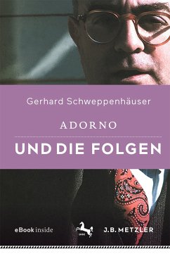 Adorno und die Folgen (eBook, PDF) - Schweppenhäuser, Gerhard