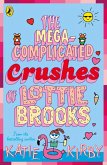 The Mega-Complicated Crushes of Lottie Brooks (eBook, ePUB)