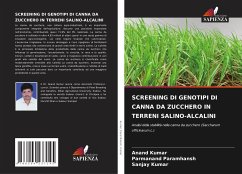 SCREENING DI GENOTIPI DI CANNA DA ZUCCHERO IN TERRENI SALINO-ALCALINI - Kumar, Anand;Paramhansh, Parmanand;Kumar, Sanjay