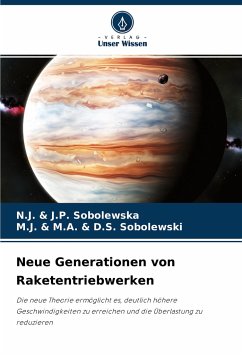 Neue Generationen von Raketentriebwerken - Sobolewska, N.J. & J.P.;Sobolewski, M.J. & M.A. & D.S.