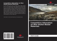 Competitive Adsorption on New Gluten-Based Materials - Louadj, Amel