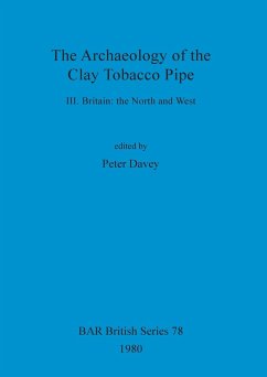 The Archaeology of the Clay Tobacco Pipe III