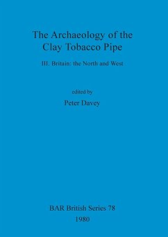 The Archaeology of the Clay Tobacco Pipe III