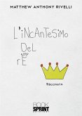 L&quote;incantesimo del Re (eBook, ePUB)