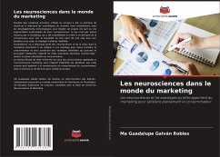 Les neurosciences dans le monde du marketing - Galván Robles, Ma Guadalupe