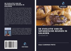 DE EVOLUTIE VAN DE SEFARDISCHE KEUKEN IN KALKOEN - Cuniman Pinto, Sibel