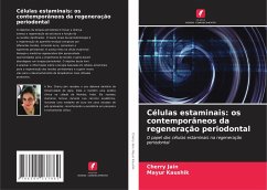 Células estaminais: os contemporâneos da regeneração periodontal - Jain, Cherry;Kaushik, Mayur