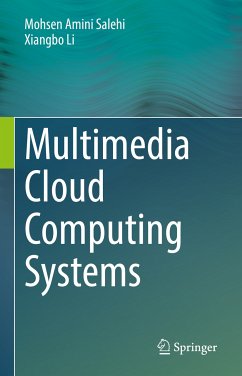 Multimedia Cloud Computing Systems (eBook, PDF) - Salehi, Mohsen Amini; Li, Xiangbo