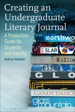 Creating an Undergraduate Literary Journal (eBook, PDF) - Colombe, Audrey