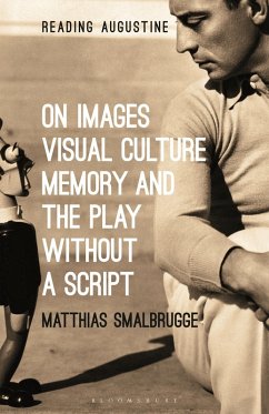 On Images, Visual Culture, Memory and the Play without a Script (eBook, PDF) - Smalbrugge, Matthias