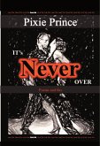It's Never Over: Poems and Lies (eBook, ePUB) It's Never Over: Poems and Lies (eBook, ePUB)