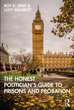 The Honest Politician's Guide to Prisons and Probation (eBook, PDF) Cover The Honest Politician's Guide to Prisons and Probation (eBook, PDF)