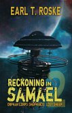 Reckoning in Samael (Orphan Corps Shepherds, Lost Sheep, #2) (eBook, ePUB) Reckoning in Samael (Orphan Corps Shepherds, Lost Sheep, #2) (eBook, ePUB)