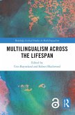 Multilingualism across the Lifespan (eBook, ePUB)
