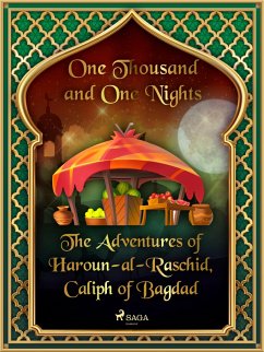 The Adventures of Haroun-al-Raschid, Caliph of Bagdad (eBook, ePUB) - Nights, One Thousand and One