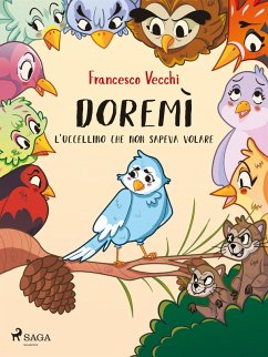 Doremì - l'uccellino che non sapeva volare (eBook, ePUB) - Vecchi, Francesco