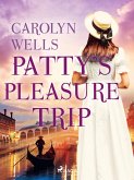 Patty's Pleasure Trip (eBook, ePUB) Patty's Pleasure Trip (eBook, ePUB)
