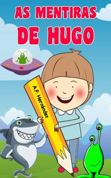 As Mentiras de Hugo (eBook, ePUB) As Mentiras de Hugo (eBook, ePUB)