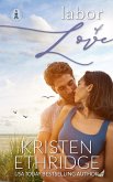 Labor of Love (Home to Love, #3) (eBook, ePUB) Labor of Love (Home to Love, #3) (eBook, ePUB)