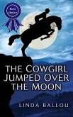The Cowgirl Jumped Over the Moon (eBook, ePUB)