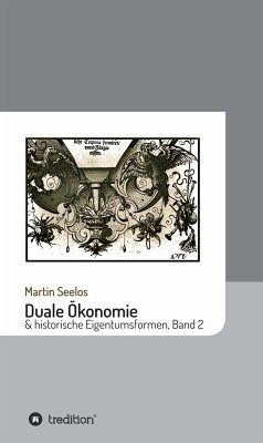 Duale Ökonomie und historische Eigentumsformen (eBook, ePUB) - Seelos, Martin