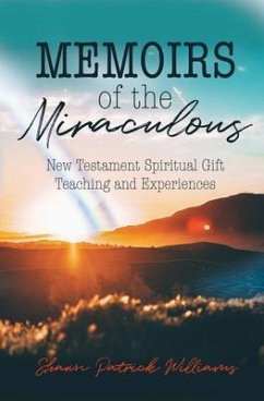 Memoirs of the Miraculous (eBook, ePUB) - Williams, Shawn Patrick