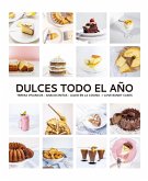 Dulces todo el año. 80 recetas para disfrutar en cada estación (eBook, ePUB)