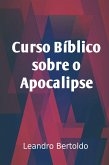 Curso Bíblico Sobre o Apocalipse (eBook, ePUB)