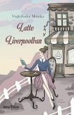 Latte Liverpoolban (eBook, ePUB)