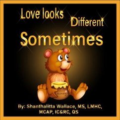 Love Looks Different Sometimes (eBook, ePUB) - Wallace, Shanthalitta