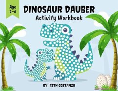 Dot Marker Dinosaur Activity Workbook for ages 2-6 (eBook, ePUB) - Costanzo, Beth