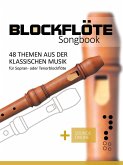 Blockflöte Songbook - 48 Themen aus der klassischen Musik (eBook, ePUB)