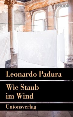 Wie Staub im Wind (eBook, ePUB) - Padura, Leonardo
