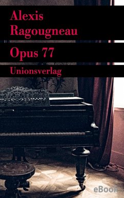 Opus 77 (eBook, ePUB) - Ragougneau, Alexis
