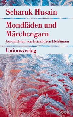 Mondfäden und Märchengarn (eBook, ePUB) - Husain, Scharuk