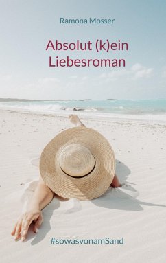 Absolut (k)ein Liebesroman (eBook, ePUB) - Mosser, Ramona