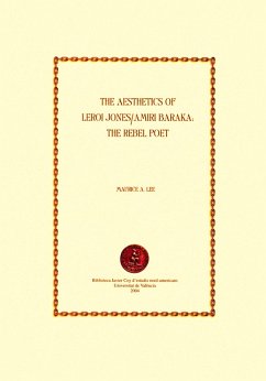 The Aesthetics of LeRoi Jones / Amiri Baraka: The Rebel Poet (eBook, PDF) - Lee, Maurice A.