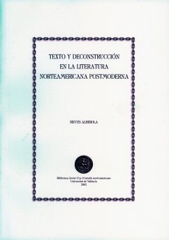 Texto y deconstrucción en la literatura norteamericana postmoderna (eBook, PDF) - Alberola Crespo, Nieves