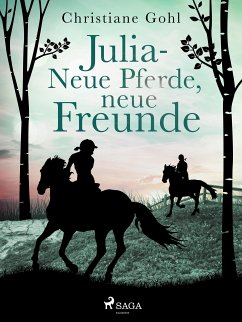 Julia – Neue Pferde, neue Freunde (eBook, ePUB) - Gohl, Christiane