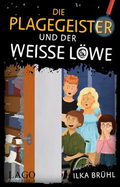 Die Plagegeister und der weiße Löwe (eBook, ePUB) - Brühl, Ilka