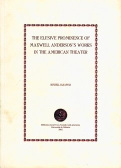 The Elusive Prominence of Maxwell Anderson in the American Theater (eBook, PDF) - Dinapoli, Russell