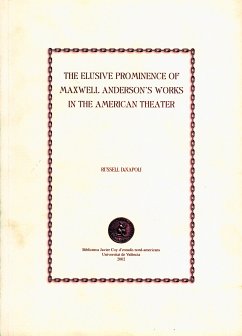 The Elusive Prominence of Maxwell Anderson in the American Theater (eBook, PDF) - Dinapoli, Russell