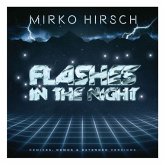 Flashes In The Night: Remixes,Demos & Extended Ve