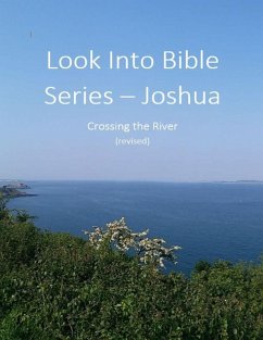 Cover Look Into Bible Series - Joshua: Crossing the River (eBook, ePUB)