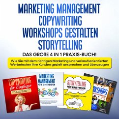 Marketing Management   Copywriting   Workshops gestalten   Storytelling: Das große 4 in 1 Praxis-Buch! - Wie Sie mit dem richtigen Marketing und verkaufsorientierten Werbetexten Ihre Kunden gezielt ansprechen und überzeugen (MP3-Download) - Wahlig, Sebastian