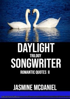 DAYLIGHT SONGWRITER TRILOGY (eBook, ePUB) - Mcdaniel, Jasmine